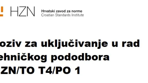 Poziv za uključivanje u rad tehničkog pododbora HZN/TO T4/PO 1
