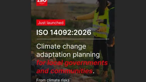 ISO pokreće standard ISO 14092 za planiranje klimatskih prilagođavanja za lokalne samouprave i zajednice