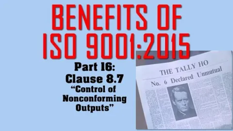 Prednosti ISO 9001, Deo 16: Tačka 8.7 Upravljanje neusaglašenim izlaznim elementima - Kristofer Paris