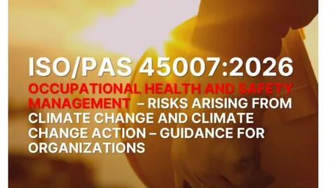 ISO PAS 45007 pruža smernice o rizicima po pitanju zdravlja i bezbednosti na radu povezanim sa klimatskim uslovima