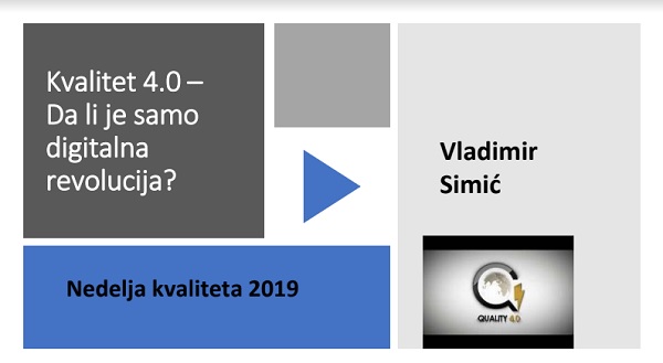 Industry 4.0 & Quality 4.0 - Vladimir Simić
